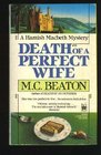 Death of a Perfect Wife (Hamish MacBeth, Bk 4)