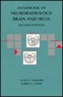 Handbook of Neuroradiology Brain and Skull
