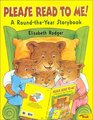 Please Read To Me A Round The Year Storybook