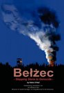 Belzec Stepping Stone to Genocide