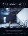 Dreamguider Open the Door to Your Child's Dreams