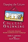 Changing The Culture Of College Drinking A Socially Situated Health Communication Campaign