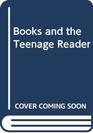 Books And The Teenage Reader