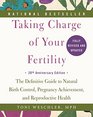 Taking Charge of Your Fertility 20th Anniversary Edition The Definitive Guide to Natural Birth Control Pregnancy Achievement and Reproductive Health