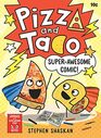 Pizza and Taco SuperAwesome Comic
