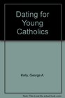 Dating for Young Catholics