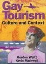 Gay Tourism Culture And Context
