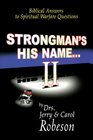 Strongman's His Name II Biblical Answers to Spiritual Warfare Questions
