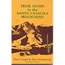 The Santa Catalina Mountains A guide to the trails and routes