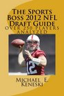 The Sports Boss 2012 NFL Draft Guide