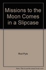 Missions to the Moon Comes in a Slipcase