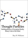 Thought Particles