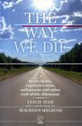 The Way We Die Brain Death Vegetative State Euthanasia and Other EndofLife Dilemmas