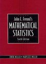John E Freund's Mathematical Statistics