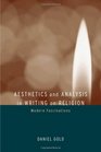 Aesthetics and Analysis in Writing on Religion Modern Fascinations