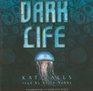 Dark Life  Audio Library Edition