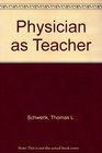 The Physician As Teacher