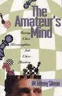 The Amateur's Mind Turning Chess Misconceptions into Chess Mastery