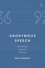 Anonymous Speech Literature Law and Politics