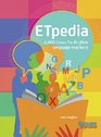 ETpedia 1000 Ideas for English Language Teachers