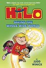 Hilo Book 2 Saving the Whole Wide World