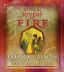Rivers Of Fire