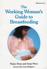 The Working Woman's Guide to Breastfeeding
