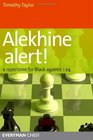 Alekhine Alert A Repertoire for Black Against 1 e4