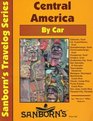 Central America by Car A Driver's Guide