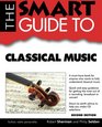 The Smart Guide to Classical Music