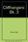 Cliffhangers Bk 3