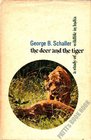 Deer and the Tiger A Study of Wildlife in India