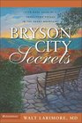 Bryson City Secrets  Even More Tales of a SmallTown Doctor in the Smoky Mountains