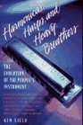 HARMONICAS HARPS AND HEAVY BREATHERS  THE HISTORY OF THE HARMONICA AND ITS ROLE IN AMERICAN MUSIC