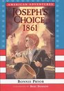 American Adventures Joseph's Choice  1861