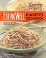 The EatingWell Diabetes Cookbook 275 Delicious Recipes and 100 Tips for Simple Everyday Carbohydrate Control