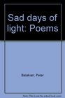 Sad days of light Poems