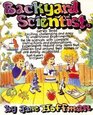 Backyard Scientist Series 3 Exciting Challenging and Easy to Understand Experiments in the Life