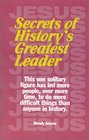 Secrets of History's Greatest Leader