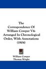 The Correspondence Of William Cowper V4 Arranged In Chronological Order With Annotations