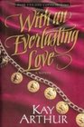 With an Everlasting Love Promise That You'll Love Me