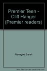Premier Teen Cliff Hanger