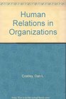 Human Relations in Organizations