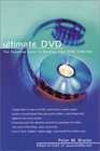 Ultimate DVD The Essential Guide to Building Your DVD Collection