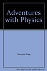 Adventures with Physics