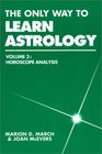The Only Way to Learn Astrology Horoscope Analysis Vol 3