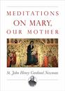 Meditations on Mary Our Mother