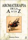 Aromaterapia de La A A La Z