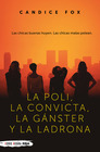 La poli la convicta la ganster y la ladrona