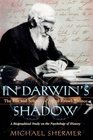 In Darwin's Shadow The Life and Science of Alfred Russel Wallace A Biographical Study on the Psychology of History